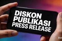 Promo diskon maksimal publikasi press release dari Persrilis.com hingga 31 Juli 2026 menjadi momentum penting bagi korporasi memperkuat strategi branding digital. (Dok. Persrilis.com)
